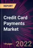 Credit Card Payments Market 2022-2026- Product Image