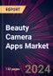 Beauty Camera Apps Market 2024-2028 - Product Thumbnail Image