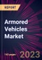 Armored Vehicles Market 2024-2028 - Product Image