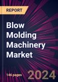 Blow Molding Machinery Market 2024-2028- Product Image