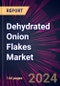 Dehydrated Onion Flakes Market 2024-2028 - Product Image