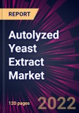 Autolyzed Yeast Extract Market 2022-2026- Product Image