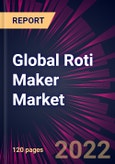 Global Roti Maker Market 2022-2026- Product Image