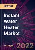 Instant Water Heater Market 2022-2026- Product Image