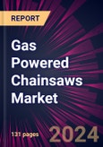 Gas Powered Chainsaws Market 2024-2028- Product Image