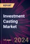 Investment Casting Market 2024-2028 - Product Image