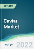 Caviar Market - Forecasts from 2022 to 2027- Product Image