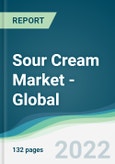 Sour Cream Market - Global Forecasts from 2022 to 2027- Product Image