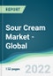 Sour Cream Market - Global Forecasts from 2022 to 2027 - Product Thumbnail Image