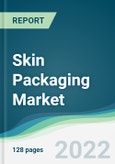 Skin Packaging Market - Forecasts from 2022 to 2027- Product Image