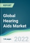 Global Hearing Aids Market - Forecasts from 2022 to 2027 - Product Thumbnail Image