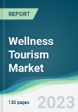 Wellness Tourism Market Forecasts from 2023 to 2028- Product Image