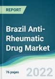 Brazil Anti-Rheumatic Drug Market - Forecasts from 2022 to 2027- Product Image