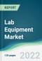 Lab Equipment Market - Forecasts from 2022 to 2027 - Product Thumbnail Image