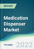 Medication Dispenser Market - Forecasts from 2022 to 2027- Product Image