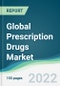 Global Prescription Drugs Market - Forecasts from 2022 to 2027 - Product Thumbnail Image