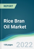 Rice Bran Oil Market - Forecasts from 2022 to 2027- Product Image