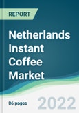 Netherlands Instant Coffee Market - Forecasts from 2022 to 2027- Product Image