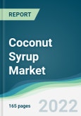 Coconut Syrup Market - Forecasts from 2022 to 2027- Product Image