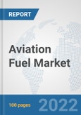 Aviation Fuel Market: Global Industry Analysis, Trends, Market Size, and Forecasts up to 2028- Product Image