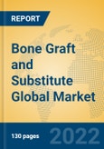 Bone Graft and Substitute Global Market Insights 2022, Analysis and Forecast to 2027, by Manufacturers, Regions, Technology, Application, Product Type- Product Image