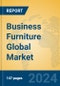 Business Furniture Global Market Insights 2024, Analysis and Forecast to 2029, by Manufacturers, Regions, Technology, Application, Product Type - Product Thumbnail Image