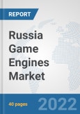 Russia Game Engines Market: Prospects, Trends Analysis, Market Size and Forecasts up to 2028- Product Image