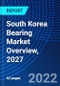 South Korea Bearing Market Overview, 2027 - Product Thumbnail Image
