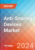 Anti-Snoring Devices - Market Insights, Competitive Landscape, and Market Forecast - 2030- Product Image