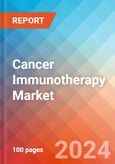 Cancer Immunotherapy - Market Insights, Competitive Landscape, and Market Forecast - 2030- Product Image