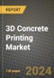 2025 3D Concrete Printing Market Outlook Report: Industry Size, Market Shares Data, Insights, Growth Trends, Opportunities, Competition 2024 to 2032 - Product Image