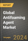 Global Antifoaming Agent Market Outlook Report: Industry Size, Competition, Trends and Growth Opportunities by Region, YoY Forecasts from 2024 to 2031- Product Image