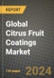 Global Citrus Fruit Coatings Market Outlook Report: Industry Size, Competition, Trends and Growth Opportunities by Region, YoY Forecasts from 2024 to 2031 - Product Thumbnail Image
