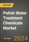 2024 Polish Water Treatment Chemicals Market Outlook Report: Industry Size, Market Shares Data, Insights, Growth Trends, Opportunities, Competition 2023 to 2031- Product Image