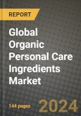 Global Organic Personal Care Ingredients Market Outlook Report: Industry Size, Competition, Trends and Growth Opportunities by Region, YoY Forecasts from 2024 to 2031- Product Image