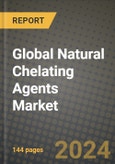 Global Natural Chelating Agents Market Outlook Report: Industry Size, Competition, Trends and Growth Opportunities by Region, YoY Forecasts from 2024 to 2031- Product Image