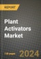 2024 Plant Activators Market Outlook Report: Industry Size, Market Shares Data, Insights, Growth Trends, Opportunities, Competition 2023 to 2031 - Product Image