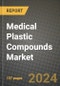 2024 Medical Plastic Compounds Market Outlook Report: Industry Size, Market Shares Data, Insights, Growth Trends, Opportunities, Competition 2023 to 2031 - Product Thumbnail Image
