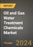 2024 Oil and Gas Water Treatment Chemicals Market Outlook Report: Industry Size, Market Shares Data, Insights, Growth Trends, Opportunities, Competition 2023 to 2031- Product Image