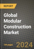 Global Modular Construction Market Outlook Report: Industry Size, Competition, Trends and Growth Opportunities by Region, YoY Forecasts from 2024 to 2031- Product Image