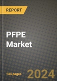 2024 PFPE Market Outlook Report: Industry Size, Market Shares Data, Insights, Growth Trends, Opportunities, Competition 2023 to 2031- Product Image