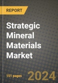 2024 Strategic Mineral Materials Market Outlook Report: Industry Size, Market Shares Data, Insights, Growth Trends, Opportunities, Competition 2023 to 2031- Product Image