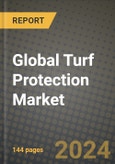 Global Turf Protection Market Outlook Report: Industry Size, Competition, Trends and Growth Opportunities by Region, YoY Forecasts from 2024 to 2031- Product Image