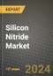 2024 Silicon Nitride Market Outlook Report: Industry Size, Market Shares Data, Insights, Growth Trends, Opportunities, Competition 2023 to 2031 - Product Thumbnail Image