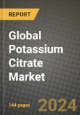 Global Potassium Citrate Market Outlook Report: Industry Size, Competition, Trends and Growth Opportunities by Region, YoY Forecasts from 2024 to 2031- Product Image