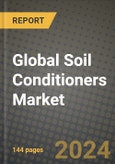 Global Soil Conditioners Market Outlook Report: Industry Size, Competition, Trends and Growth Opportunities by Region, YoY Forecasts from 2024 to 2031- Product Image