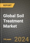 Global Soil Treatment Market Outlook Report: Industry Size, Competition, Trends and Growth Opportunities by Region, YoY Forecasts from 2024 to 2031- Product Image