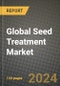 Global Seed Treatment Market Outlook Report: Industry Size, Competition, Trends and Growth Opportunities by Region, YoY Forecasts from 2024 to 2031 - Product Image