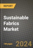 2024 Sustainable Fabrics Market Outlook Report: Industry Size, Market Shares Data, Insights, Growth Trends, Opportunities, Competition 2023 to 2031- Product Image