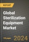 Global Sterilization Equipment Market Innovations and Strategic Insights Report - Market Data, Trends, Market Potential, Competitive Analysis and Growth Forecasts (2024 to 2032) - Product Image